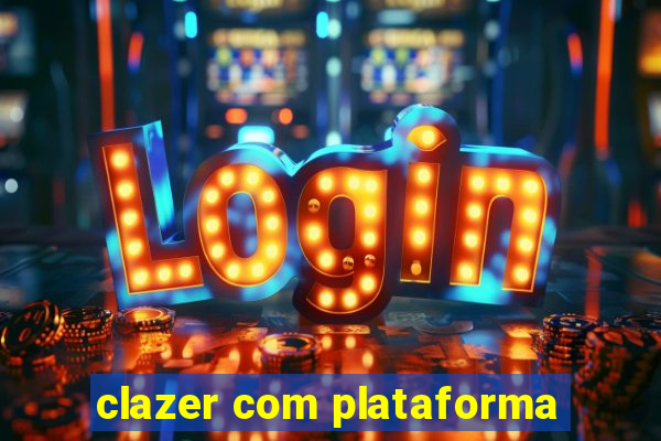 clazer com plataforma